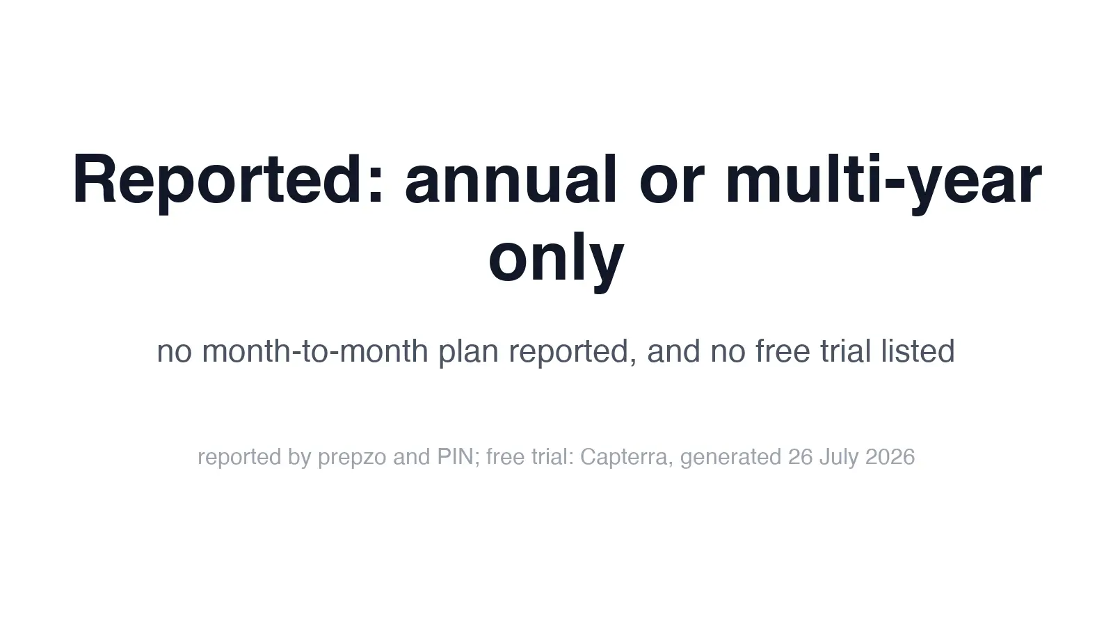 Reported: annual or multi-year contracts only, no month-to-month plan reported and no free trial listed
