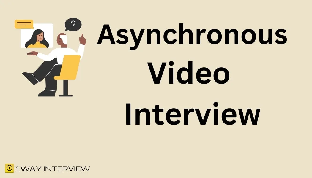Anonymous Interview Visual Examples Asynchronous Video Interview: How To Conduct It?